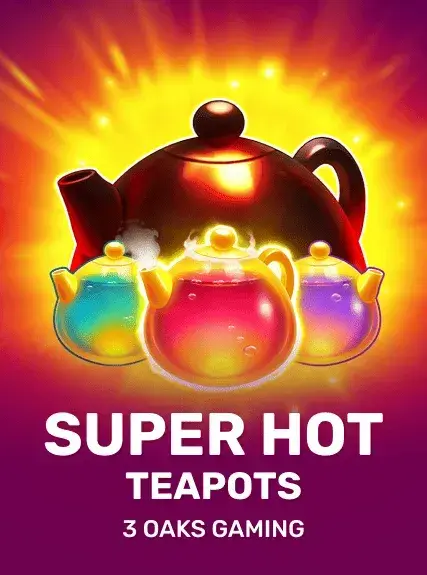 Super Hot Teapots